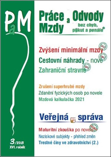Carte Práce a mzdy 3/2021 Zvýšení minimální i zaručené mzdy Ladislav Jouza