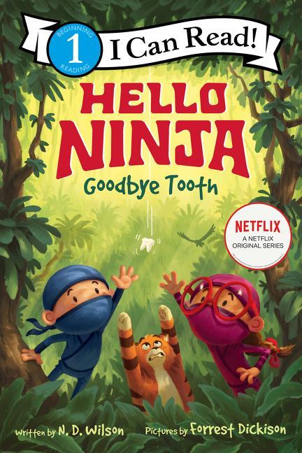 Kniha Hello, Ninja. Goodbye, Tooth! N D Wilson