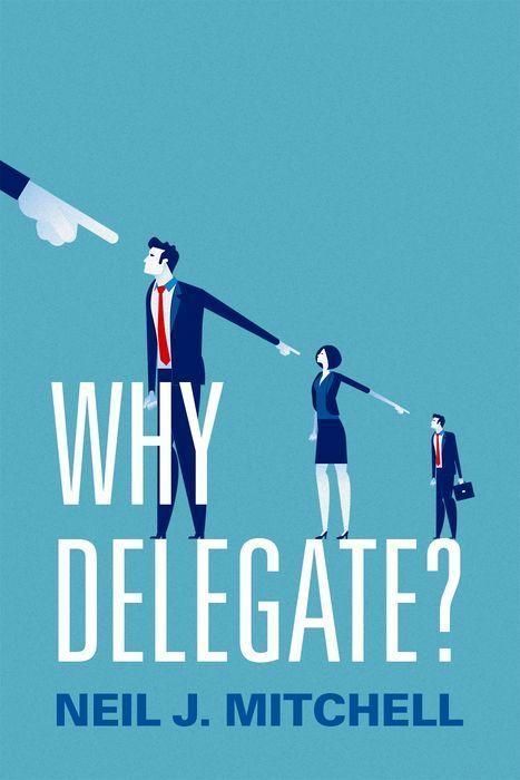 Knjiga Why Delegate? Neil J. Mitchell