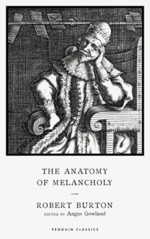Kniha Anatomy of Melancholy Robert Burton