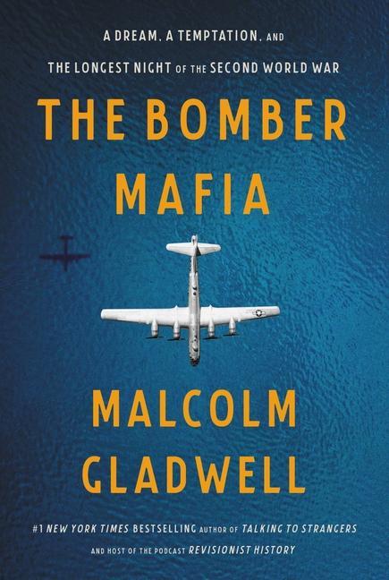 Книга The Bomber Mafia : A Dream, a Temptation, and the Longest Night of the Second World War 