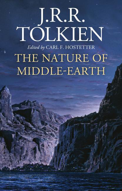 Knjiga The Nature of Middle-Earth Carl F. Hostetter