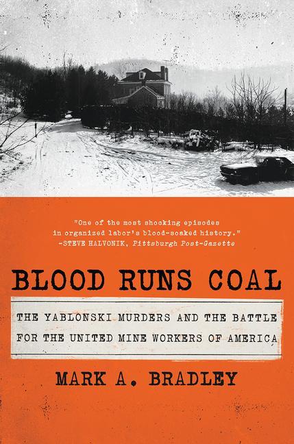 Βιβλίο Blood Runs Coal - The Yablonski Murders and the Battle for the United Mine Workers of America 