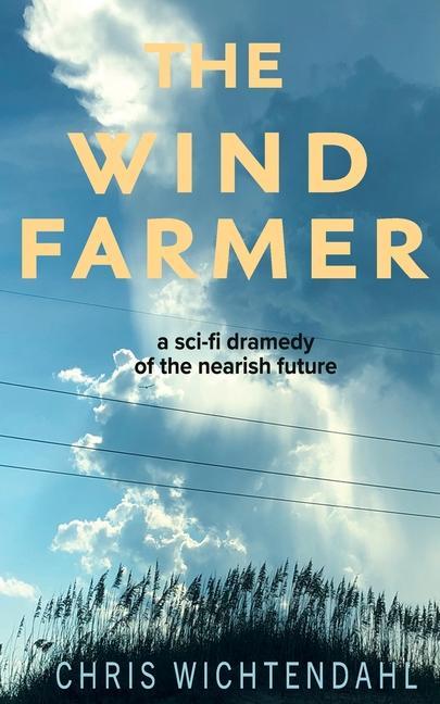 Knjiga Windfarmer Chris Wichtendahl