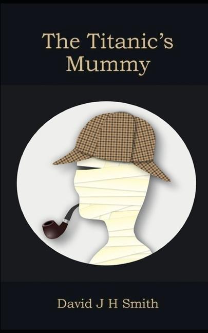 Kniha The Titanic's Mummy: Sherlock Edition 