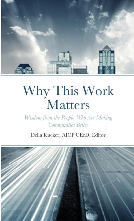 Knjiga Why This Work Matters Della Rucker