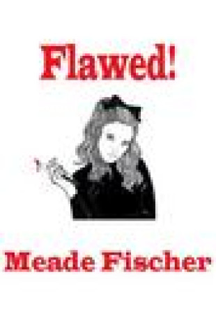 Knjiga Flawed! Meade L. Fischer