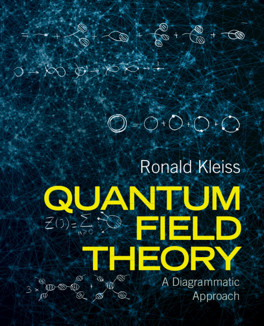Book Quantum Field Theory Ronald (Radboud Universiteit Nijmegen) Kleiss