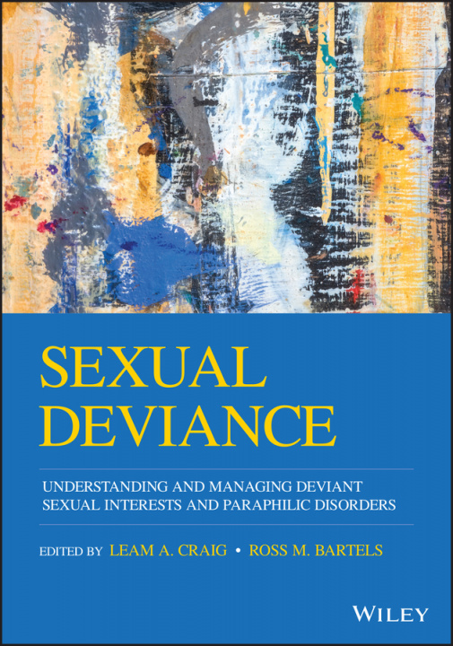 Książka Sexual Deviance - Understanding and Managing Deviant Sexual Interests and Paraphilic Disorders 