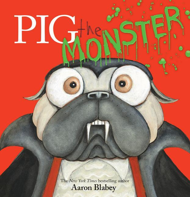 Książka Pig the Monster Aaron Blabey