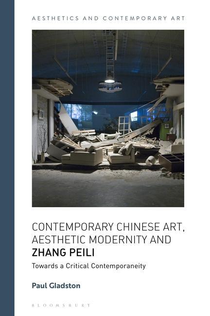 Kniha Contemporary Chinese Art, Aesthetic Modernity and Zhang Peili David Carrier