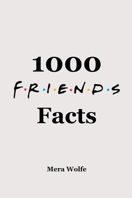 Kniha 1000 Friends Facts 