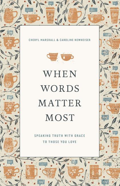 Könyv When Words Matter Most Caroline Newheiser