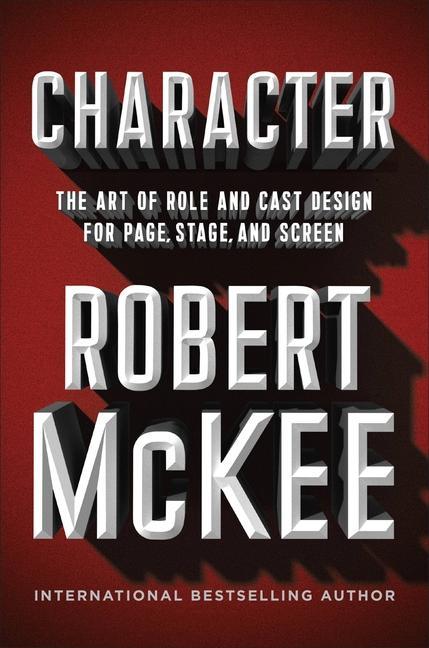 Book Character : The Art of Role and Cast Design for Page, Stage, and Screen 