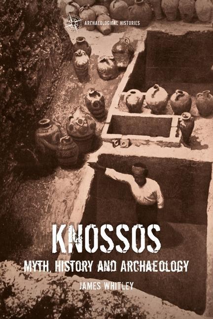 Carte Knossos: Myth, History and Archaeology Thomas Harrison