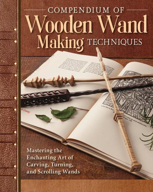 Livre Compendium of Wooden Wand Making Techniques 