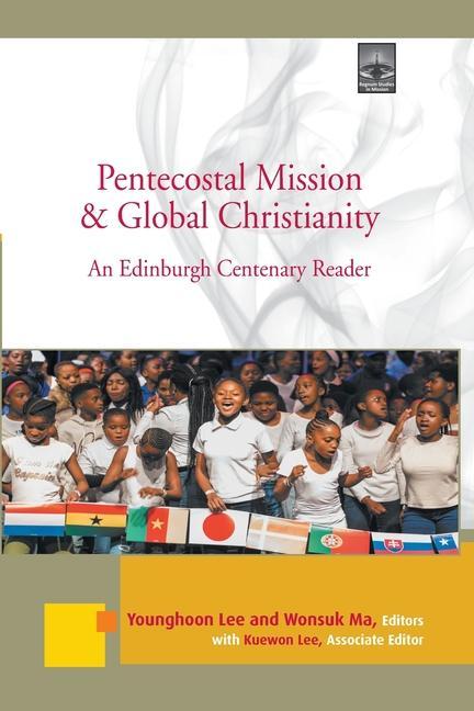 Libro Pentecostal Mission & Global Christianity: An Edinburgh Centenary Reader Veli-Matti Kärkkäinen