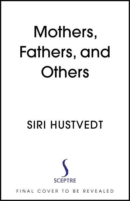 Könyv Mothers, Fathers, and Others Siri Hustvedt