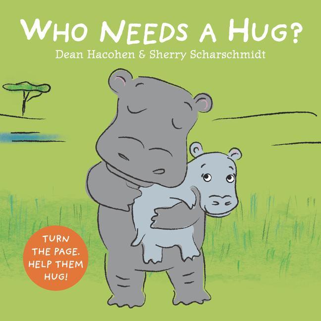 Knjiga Who Needs a Hug? Sherry Scharschmidt