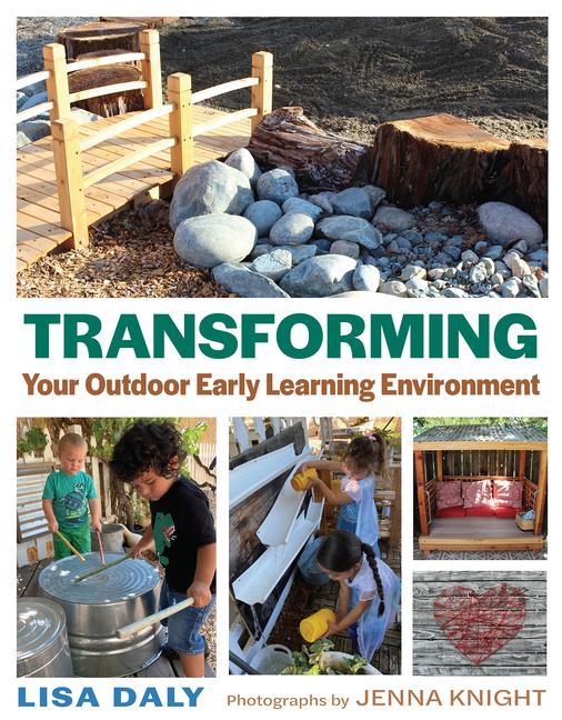 Könyv Transforming Your Outdoor Early Learning Environment 