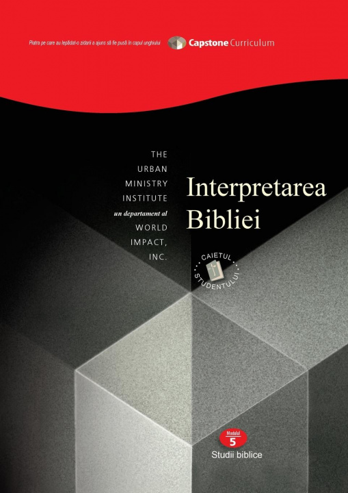 Carte Bible Interpretation, Student Workbook Subtitle Capstone Module 5, Romanian Mihaela Fren?
