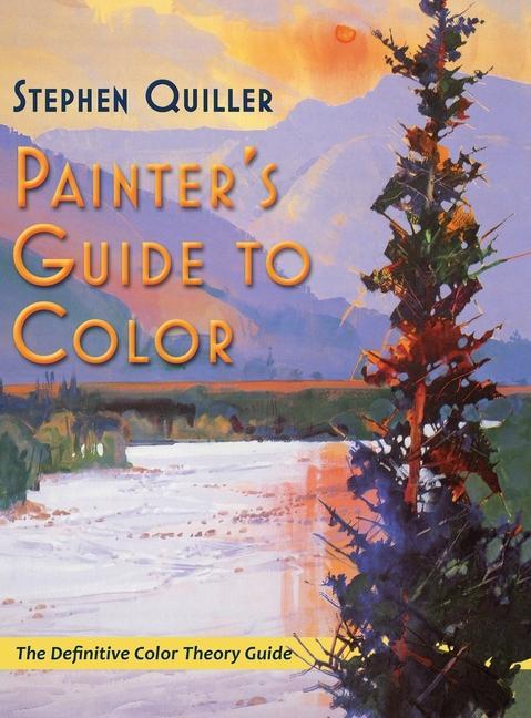 Carte Painter's Guide to Color (Latest Edition) Stephen Quiller