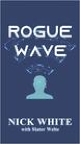 Knjiga Rogue Wave Slater Welte