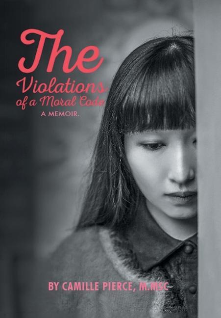 Knjiga Violations of a Moral Code Camille Pierce M. Msc
