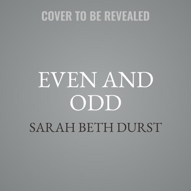 Digital Even and Odd Sarah Beth Durst