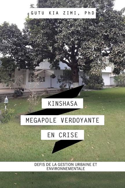 Kniha Kinshasa Megapole Verdoyante En Crise 