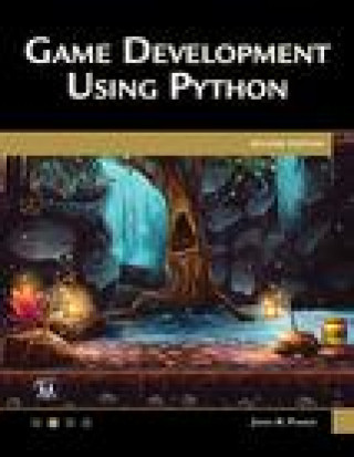 Knjiga Game Development Using Python James R. Parker