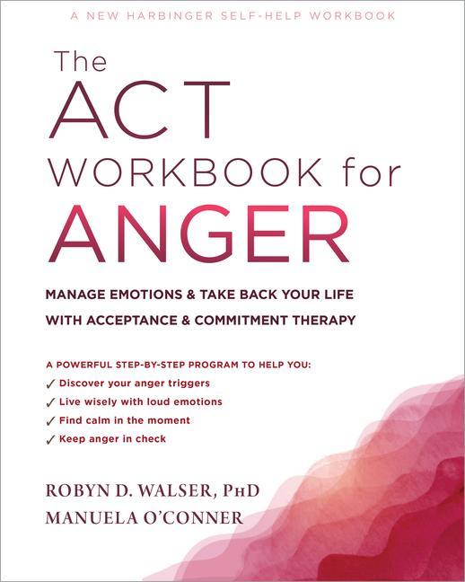 Book The ACT Workbook for Anger Manuela O'Connell
