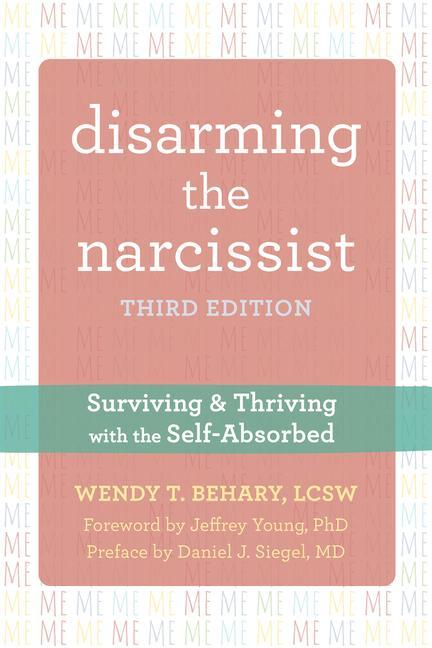 Könyv Disarming the Narcissist, Third Edition Wendy T. Behary