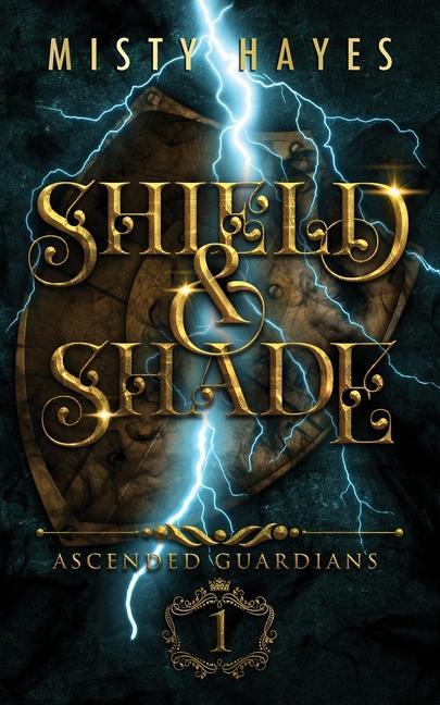 Knjiga Shield & Shade Misty Hayes