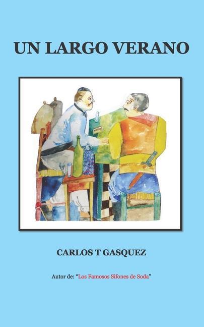 Knjiga Un Largo Verano Carlos T. Gasquez
