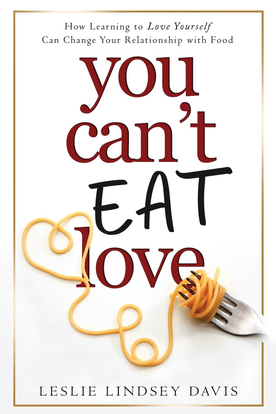 Knjiga You Can't Eat Love 