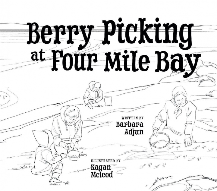 Livro Berry Picking at Four Mile Bay Kagan McLeod