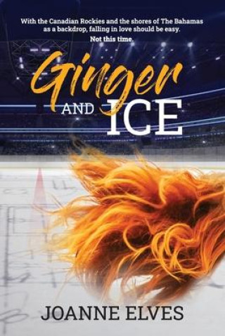 Knjiga Ginger and Ice Joanne Elves