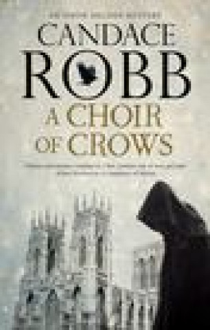 Knjiga Choir of Crows Candace Robb
