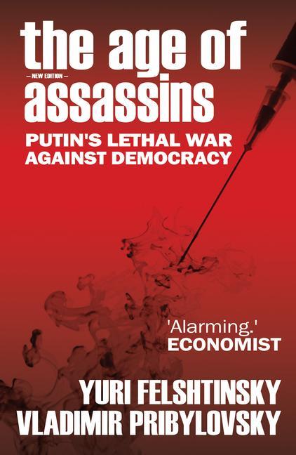 Könyv The Age of Assassins: Putin's Poisonous War Against Democracy 