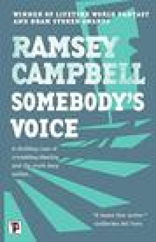 Könyv Somebody's Voice Ramsey Campbell