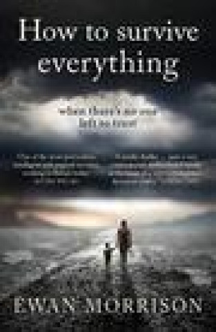 Kniha How to Survive Everything Ewan Morrison