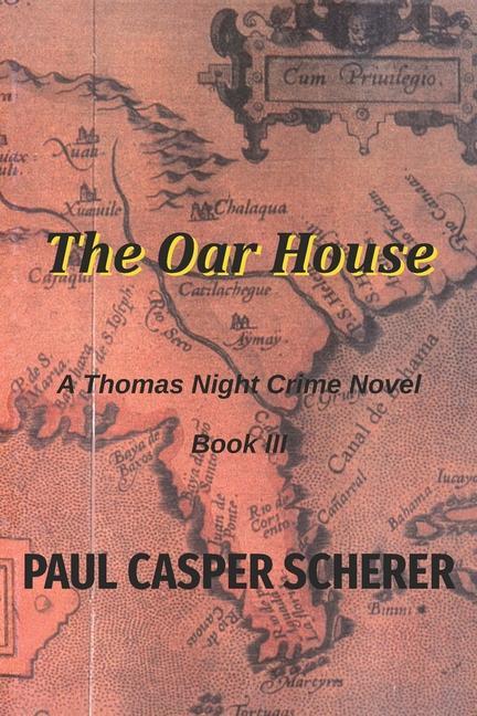 Boek The Oar House: A Thomas Night Crime Novel Paul Casper Scherer