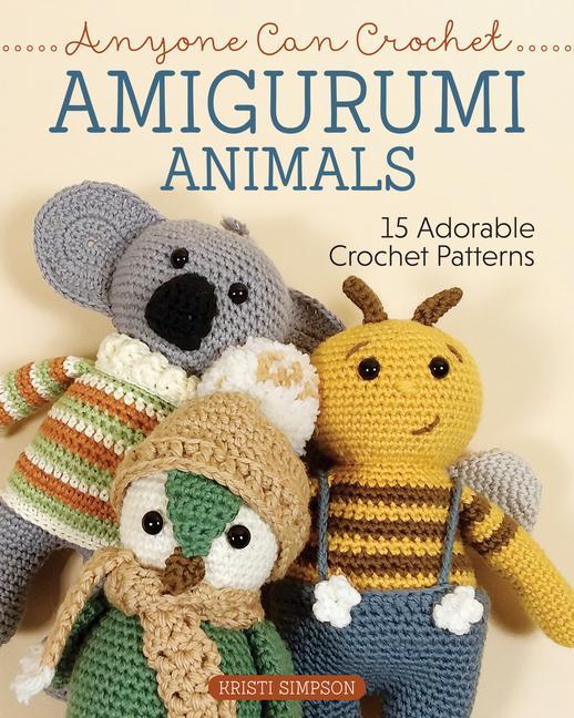 Kniha Anyone Can Crochet Amigurumi Animals 