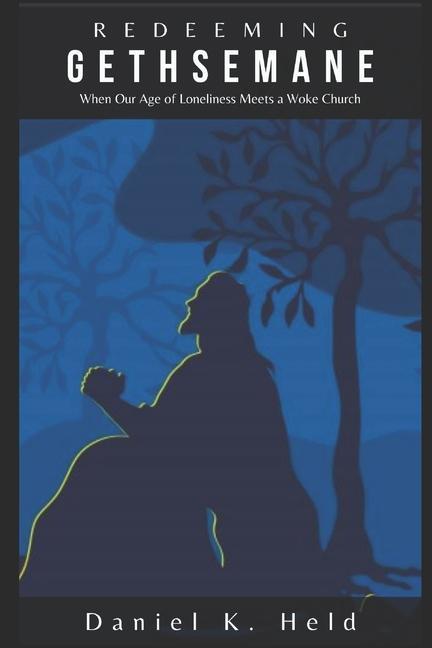 Knjiga Redeeming Gethsemane Daniel K. Held