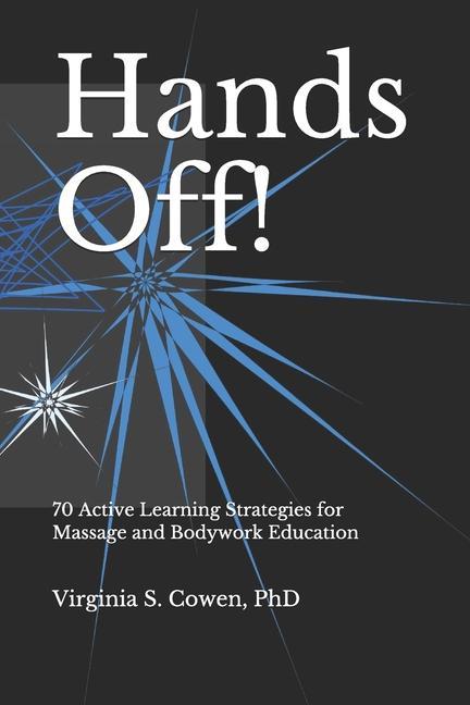 Книга Hands Off! 70 Active Learning Strategies for Massage and Bodywork Education 