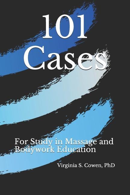 Libro 101 Cases for Study in Massage and Bodywork Education 