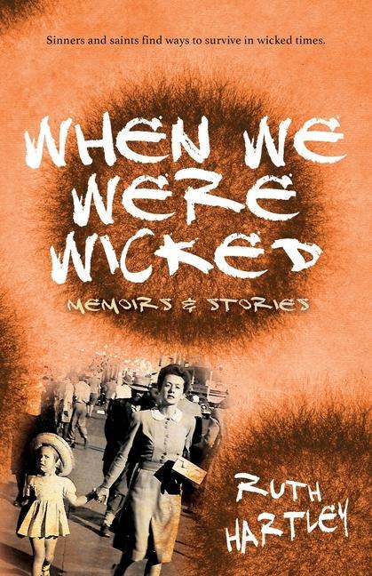 Knjiga When We Were Wicked Ruth Hartley