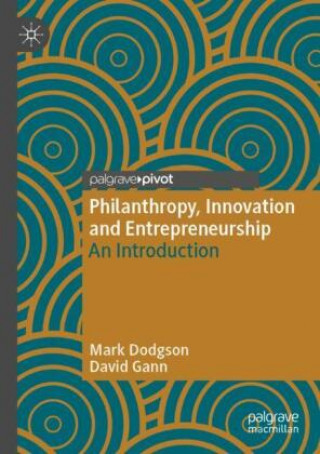Книга Philanthropy, Innovation and Entrepreneurship Mark Dodgson