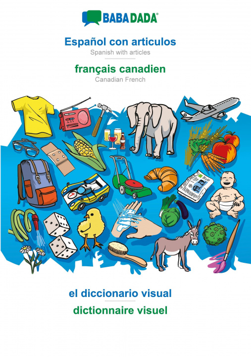 Könyv BABADADA black-and-white, Espa?ol con articulos - français canadien, el diccionario visual - dictionnaire visuel 